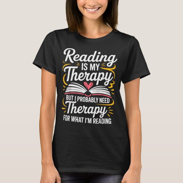 T-shirt Funny reading is therapy bookworm book meme (Devant)