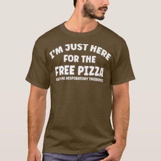 T-shirt Funny Respiratory Therapist Free Pizza Sarcastic H