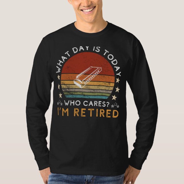 T-shirt Funny Retired Harmonica Tee - Who Cares What Day I (Devant)