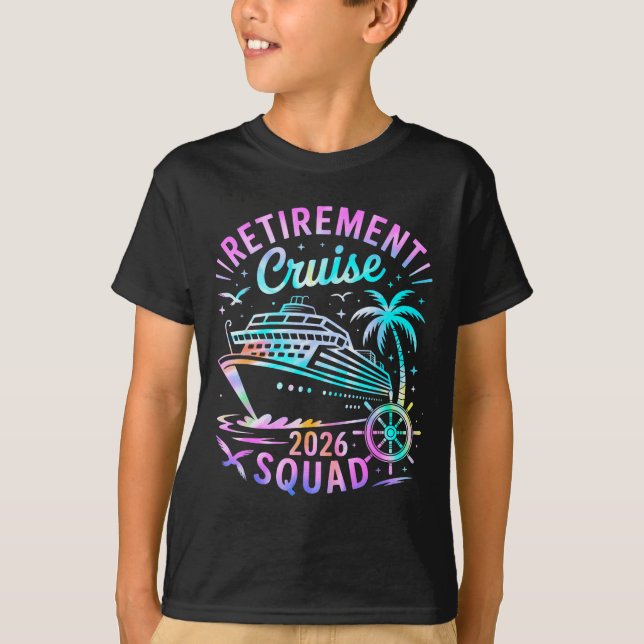T-shirt Funny Retirement Cruise 2026 Squad Tie Dye Retired (Devant)