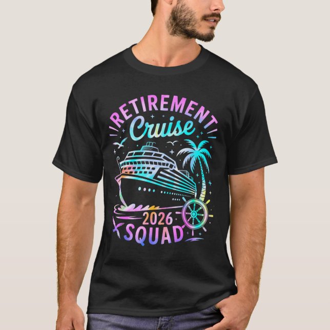 T-shirt Funny Retirement Cruise 2026 Squad Tie Dye Retired (Devant)