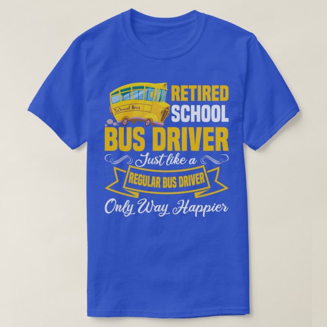 T-shirt Funny Retraité Conducteur d'autobus scolaire Retra (Design devant)