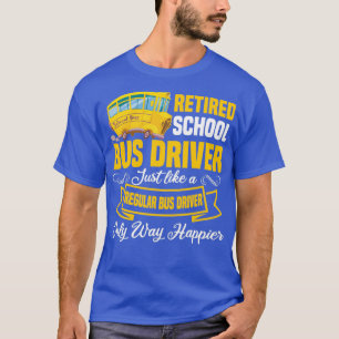 T-shirt Funny Retraité Conducteur d'autobus scolaire Retra