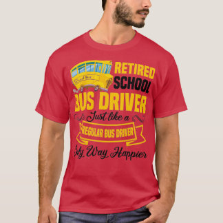 T-shirt Funny Retraité Conducteur d'autobus scolaire Retra