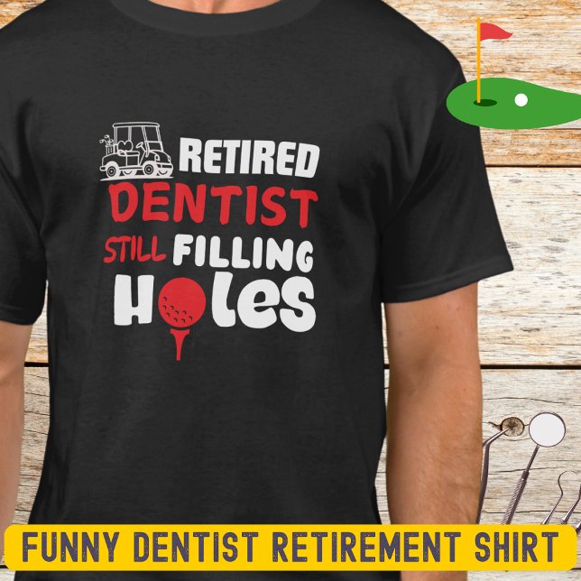 T-shirt Funny Retraité Dentist Golfer (Créateur téléchargé)