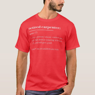 T-shirt Funny Retraité Dictionnaire Définition Carpenter 