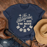 T-shirt Funny Retro Equestrian No Remorse Acheter Cheval<br><div class="desc">Amusant Style Rétro Equestrian No Remorse Acheter Cheval T-Shirt</div>