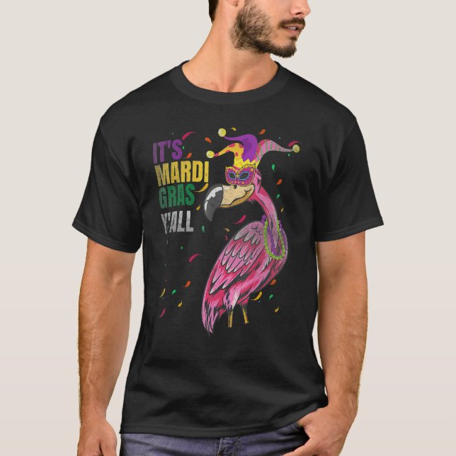 T-shirt Funny Retro Flamingo Mardi Gras Its Mardi Gras Yal (Devant)