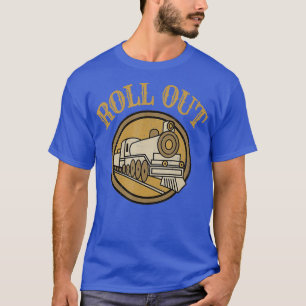 T-shirt Funny Retro Vintage Railroad Engineer Roll Out