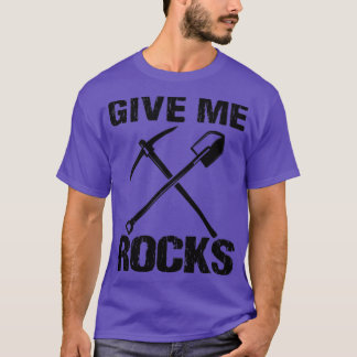 T-shirt Funny Rock Hunting Geologist Rockhounding Rock Hun