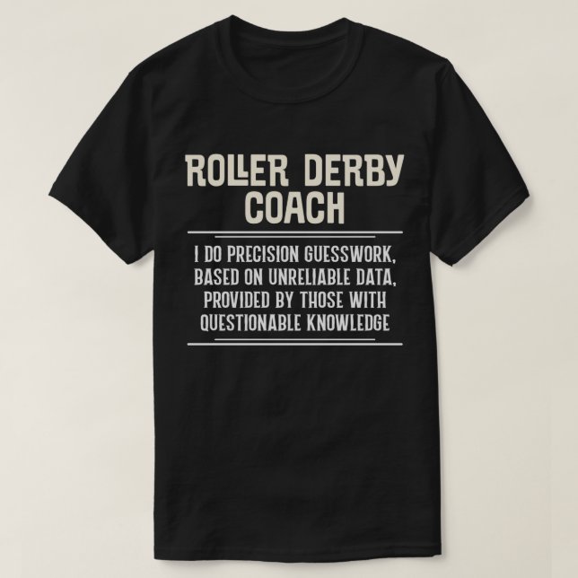T-shirt Funny Roller Derby Coach Shirt I Do Precision Gues (Design devant)