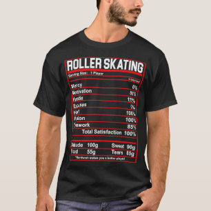 T-shirt Funny Roller Patinage Nutrition Facts Patinage