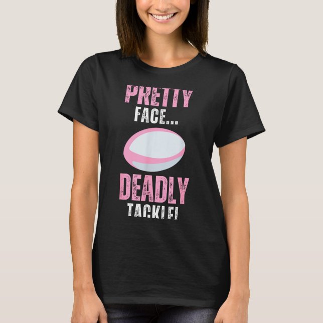 T-shirt Funny Rugby Gift For Girls Pretty Face Deadly Tack (Devant)