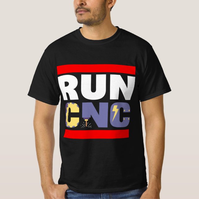 T-SHIRT FUNNY RUN CNC MACHINIST ENGINEER MECHANIC OPERATOR (Devant)