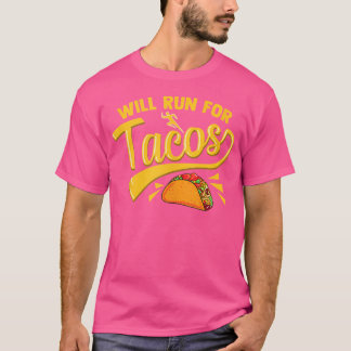 T-shirt Funny Running Runner Mexican Food Taco Will Run Fo