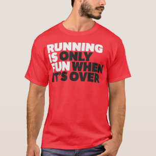 T-shirt Funny Running Shirt Gym Motivation Workout Runner