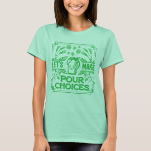 T-shirt Funny Saint Patricks Bière irlandaise Pour Choices