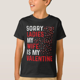 T-shirt Funny Saint-Valentin Désolé Mesdames Ma Femme Est