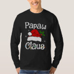 T-shirt Funny Santa Papaw Claus Christmas Matching Family<br><div class="desc">Funny Santa Papaw Claus Christmas Matching Family. Parfait pour papa,  maman,  papa,  men,  women,  friend et family members on Thanksgiving Day,  Christmas Day,  Mothers Day,  Fathers Day,  4th of July,  1776 Independent Day,  Vétérans Day,  Halloween Day,  Patrick's Day</div>
