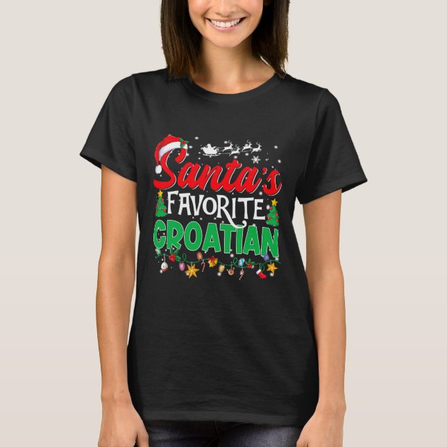 T-shirt Funny Santas Favorite Croatian Christmas Santa  (Devant)