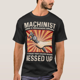 T-shirt Funny Sarcastic Machinist Machine Opérateur Cadea