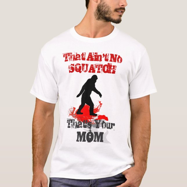 T-shirt Funny Sasquatch Bigfoot (Devant)