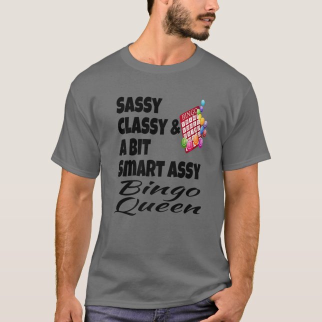 T-shirt Funny Sassy Classy Et Un Peu Smart Assy Bingo Quee (Devant)