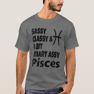 T-shirt Funny Sassy Classy Et Un Peu Smart Assy Pisces Zod