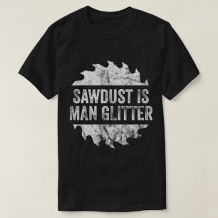 T-shirt Funny Sawdust Man Parties scintillant drôle T-shir