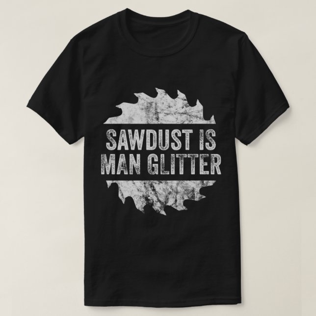 T-shirt Funny Sawdust Man Parties scintillant drôle T-shir (Design devant)