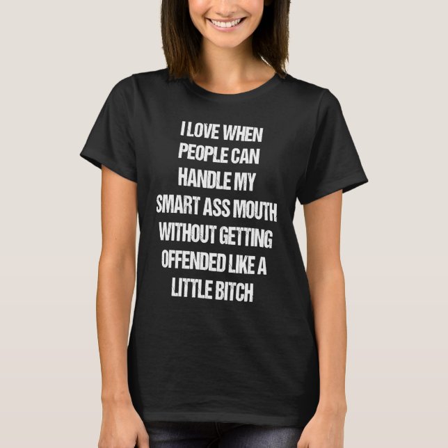 T-shirt Funny Saying Sarcastic  Fun Adult Humor Meme Joke  (Devant)