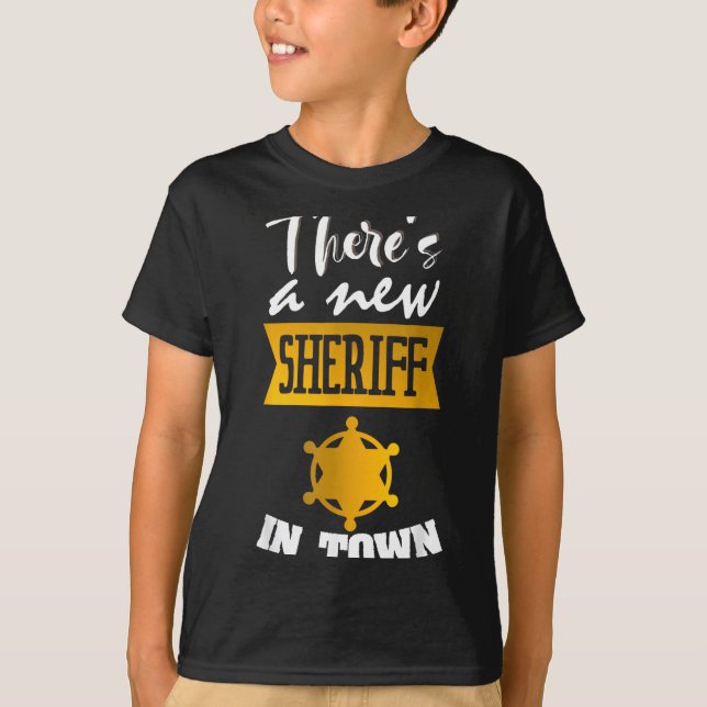 T-shirt Funny Saying There's A New Sheriff In Town Deputy  (Devant)