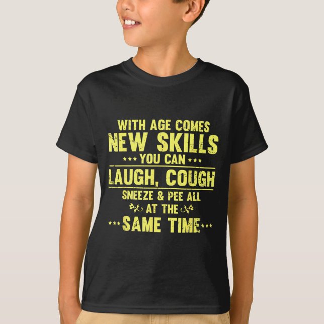 T-shirt Funny Saying With Age Comes New Skills Sarcastic W (Devant)