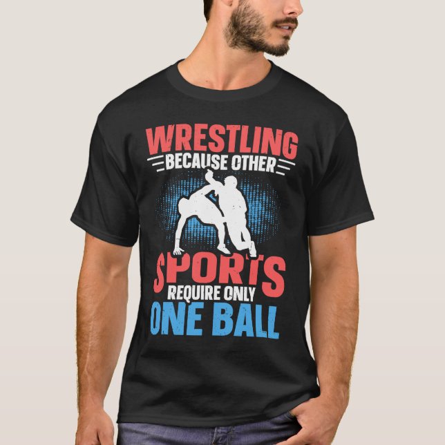 T-shirt Funny saying Wrestling for Professional Wrestler   (Devant)