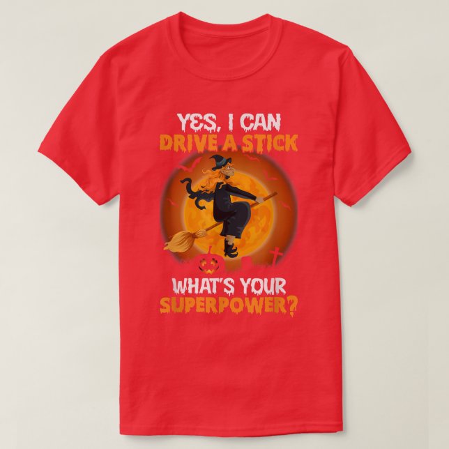 T-shirt Funny Scary Halloween DRIVE A STICK IS MY SUPERPOW (Design devant)