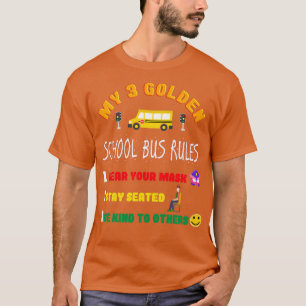T-shirt Funny School Bus Driver Cadeau Mes 3 règles d'or