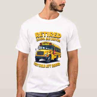 T-shirt Funny School Bus Driver Life Retro Retirement Don