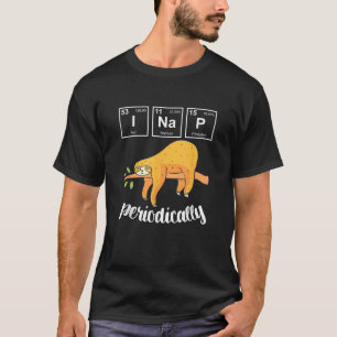T-shirt Funny Science Humour Puns Sloth T Shirt I Nap Peri