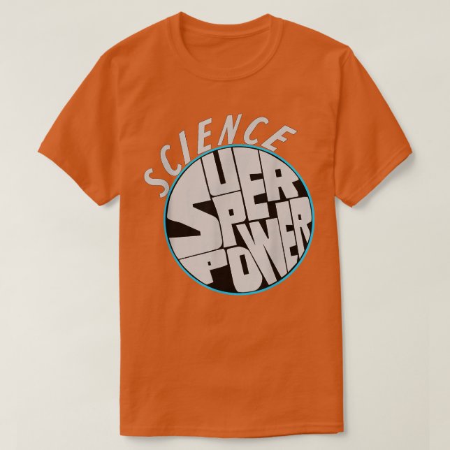 T-shirt Funny Science Superpower Shirt Science 808 (Design devant)