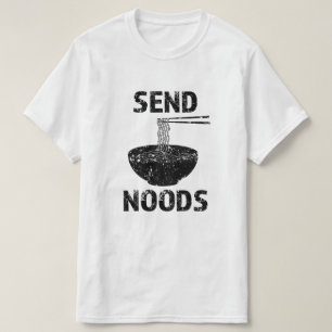 T-shirt Funny Send Noods, drôle de foodie dire chemise