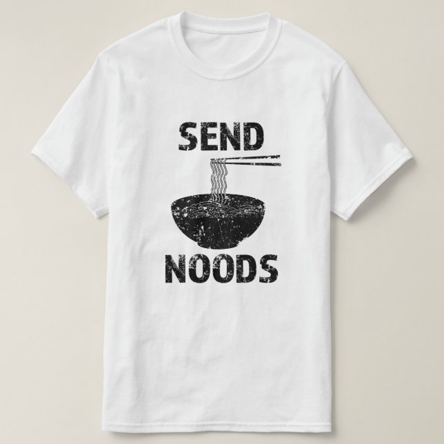 T-shirt Funny Send Noods, drôle de foodie dire chemise (Design devant)