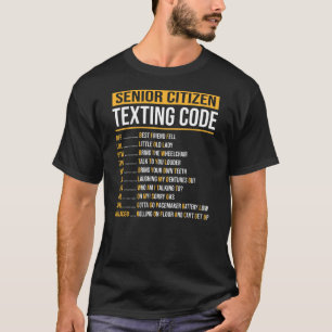 T-shirt Funny Senior Citizen's Texting Code