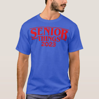 T-shirt Funny Senior Things 2023 pour étranger, fils ou da