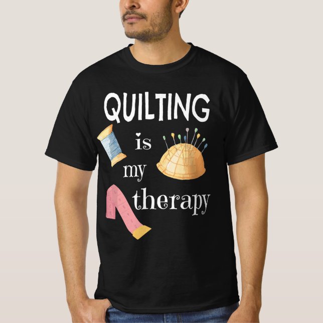 T-shirt Funny Sewing Gift for Quilter Quilting is My Thera (Devant)