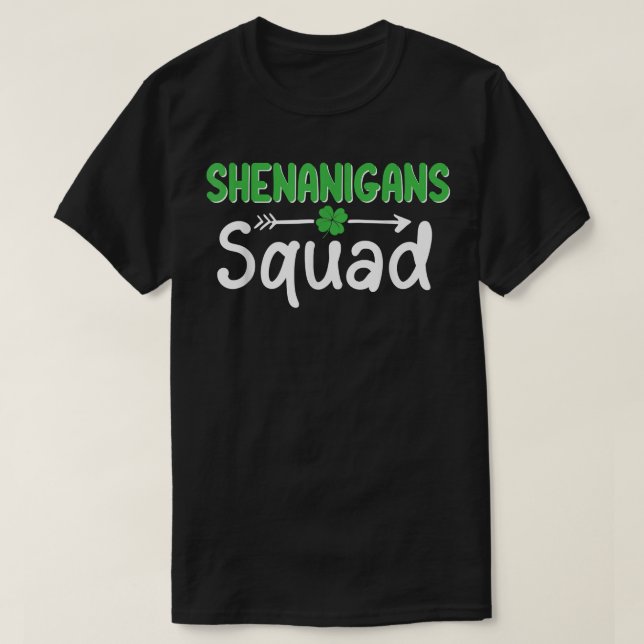 T-shirt Funny Shenanigans Squad St Patrick's Day Matching  (Design devant)