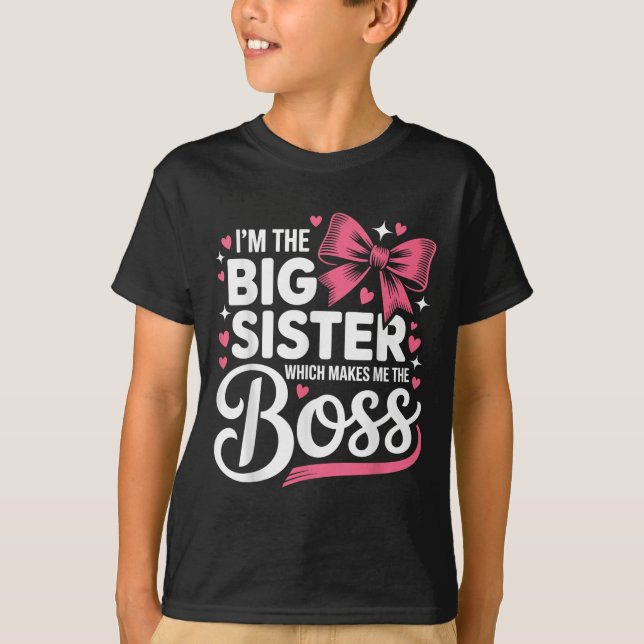 T-shirt Funny Sibling I'm The Big Sister Which Makes Me Th (Devant)