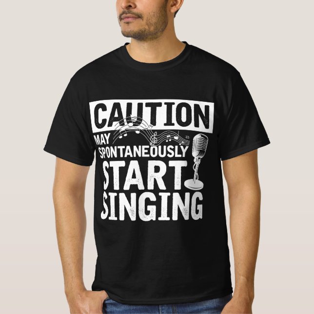 T-shirt Funny Singer Caution May Spontaneously Start Singi (Devant)