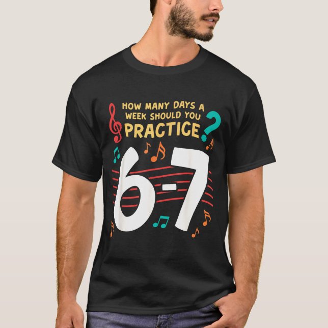 T-shirt Funny Six Seven 6 7 Meme For Music Teacher  (Devant)