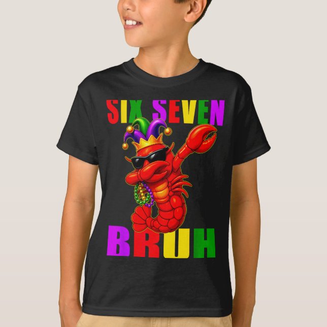 T-shirt Funny Six Seven Bruh Mardi Gras 6 7 Meme Crawfish  (Devant)