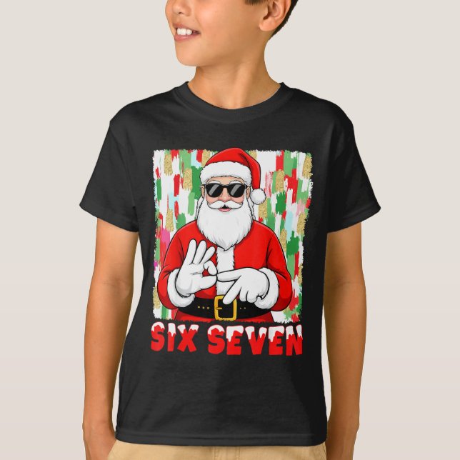 T-shirt Funny Six Seven Meme Christmas Santa Saying 6 7 Bo (Devant)
